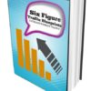 Six Figure Traffic Blueprint by The Best Web Traffic