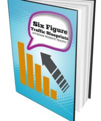 Six Figure Traffic Blueprint by The Best Web Traffic