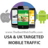 USA UK Canada Targeted Mobile Traffic